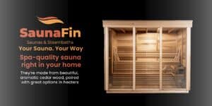 Discover SaunaFin And Elevate Your Wellness Journey with Custom Luxury Saunas