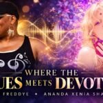 Where the Blues Meets Devotion, Miss Freddye and Ananda Xenia Shakti